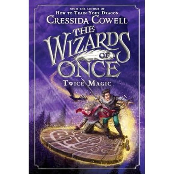 The Wizards of Once: Twice Magic -- Cressida Cowell - Picture 3 of 3